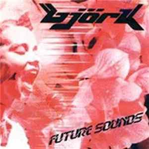 Björk - Future Sounds FLAC