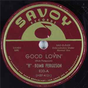 "H" - Bomb Ferguson - Good Lovin' / Slowly Goin' Crazy FLAC