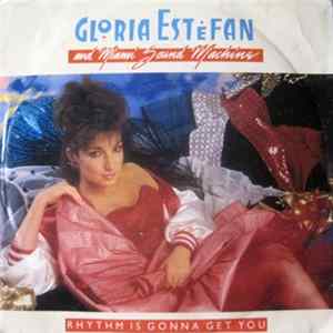 Gloria Estefan And Miami Sound Machine - Rhythm Is Gonna Get You FLAC
