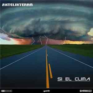 Antelikteram - Si El Clima FLAC