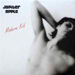 Jupiter Apple - Modern Kid FLAC