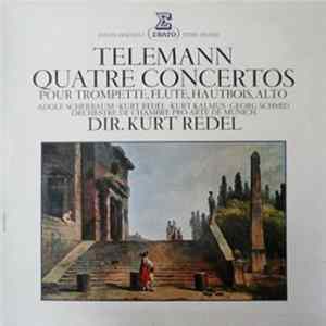 Georg Philipp Telemann, Orchestre de Chambre Pro-Arte de Munich, Kurt Redel, Adolf Scherbaum, Kurt Kalmus, Georg Schmid - Quatre Concertos Pour Trompette, Flute, Hautbois, Alto FLAC