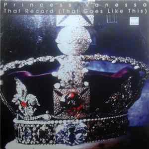 Princess Vanessa - That Record (That Goes Like This) FLAC