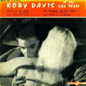 Roby Davis Et Son Sax-Team - Blues A La Nuit FLAC