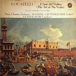 Locatelli, Susanne Lautenbacher, Mainz Chamber Orchestra, Günter Kehr - L'Arte Del Violino (The Art Of The Violin) FLAC