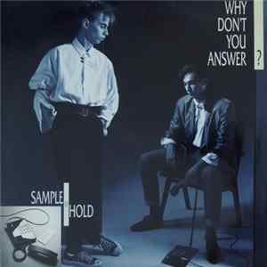Sample & Hold - Why Don't You Answer? FLAC