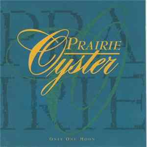 Prairie Oyster - Only One Moon FLAC