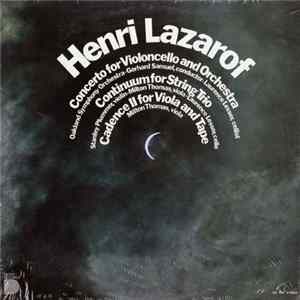 Henri Lazarof - Concerto For Violoncello And Orchestra / Cadence II For Viola And Tape / Continuum For String Trio FLAC