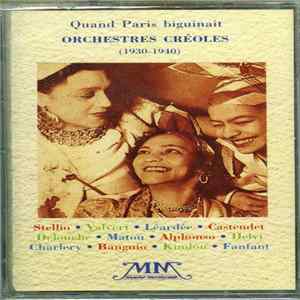 Orchestres Créoles - Quand Paris Biguinait (1930 - 1940) FLAC