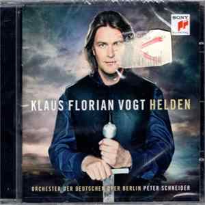 Klaus Florian Vogt, Orchester Der Deutschen Oper Berlin, Peter Schneider - Helden FLAC