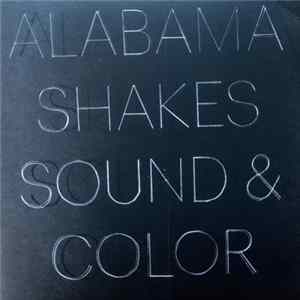 Alabama Shakes - Sound & Color FLAC