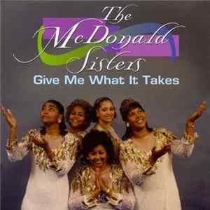 The McDonald Sisters - Give Me What It Takes FLAC